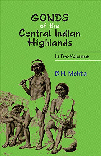 Gonds Of The Central Indian Highlands Vol. 2
