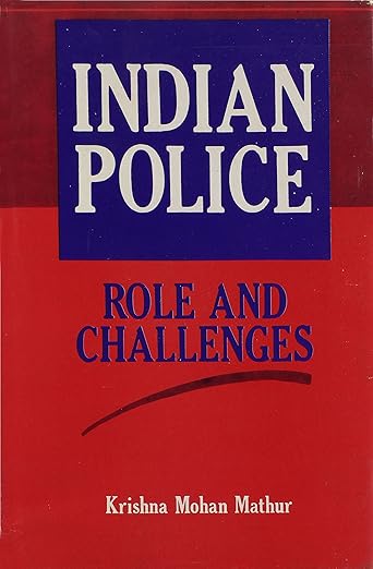 Indian Police Role And Challenges