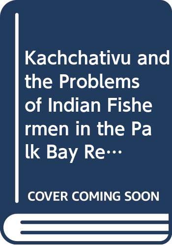 Kachchativu and the Problems of Indian Fishermen in the Palk Bay Region (1994)