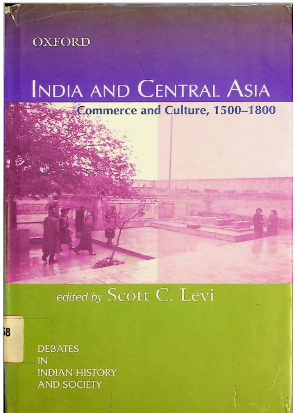 India and Central Asia commerce and Culture, 1500-1800
