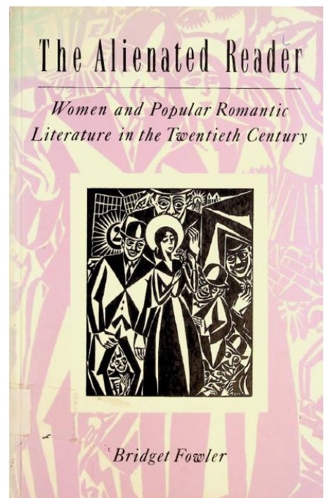 The Alienated Reader women and romantic literature in the twentieth century