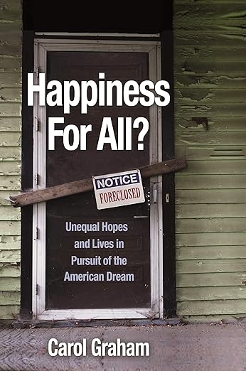 Happiness for All? Unequal Hopes and Lives in Pursuit of the American Dream